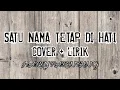 Download Lagu LIRIK SATU NAMA TETAP DI HATI~COVER HARRY PARINTANG