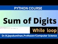 Python Program to Find Sum of Digits Using While Loop