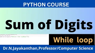Python Program to Find Sum of Digits Using While Loop