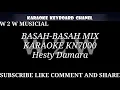 Download Lagu BASAH BASAH MIX -- HESTY DAMARA KARAOKE KN7000