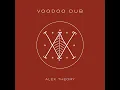 Alex Theory • Song: Voodoo Dub
