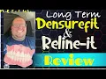 How is Densurefit Reline-it after using for a year Long term review