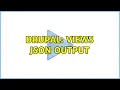 Drupal Views JSON output 2 Solutions