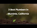 3 Best Plumbers in Murrieta California Plumbing Services