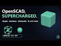 OpenSCAD JUICED Booleans Minkowski Blends in the Browser