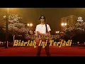 Download Lagu DAMON KOESWOYO - BIARLAH INI TERJADI (official MV)