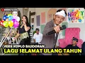 Download Lagu Lagu Selamat Ulang Tahun Versi Koplo Bajidoran ~ Happy Birthday