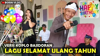 lagu selamat ulang tahun versi koplo bajidoran happy birthday