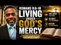 Living Under God s Mercy - Romans 9 6-18