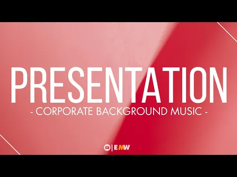 Download MP3 Business Presentation Background Music NO Copyright | Royalty FREE Background Music For Presentation