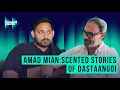 Lagu Amad Mian: Scented Stories of Dastaangoi