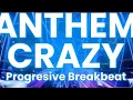 Lagu ANTHEM CRAZY  PROGRESIVE  BREAKBEAT FULLBASS