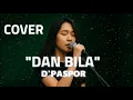 Download Lagu DAN BILA - D'PASPOR VIDEO LYRIC (COVER)