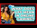 What Does LFG Mean In Online Gaming - SlangXplained