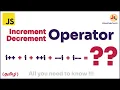 Increment and Decrement Operator in 6 Minutes You will never be confused again