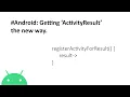 Getting ActivityResult the new way in Android activities