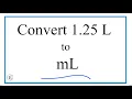 Convert 1 25 L to mL 1 25 Liters to Milliliters