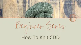 How to Knit a Central Double Decrease or CDD - Ultimate Beginners Knitting Guide Pt 15
