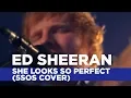 Download Lagu Ed Sheeran - 'She Looks So Perfect' (5SOS Cover) (Capital Live Session)