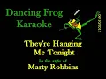 Marty Robbins - They're Hanging Me Tonight (Karaoke) - Dancing Frog Karaoke