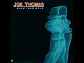 Joe Thomas -  Make Your Move