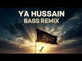Lagu YA HUSSAIN High Bass DJ Remix 2026 | Emotional Karbala Remix | Islamic Noha Remix | Powerful Chant