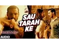 Download Lagu Sau Tarah Ke Audio Song | Dishoom | John Abraham | Varun Dhawan | Jacqueline Fernandez | Pritam
