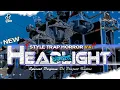 Download Lagu DJ HEADLIGHT || STYLE TRAP HOROR TERBARU || DX PROJECT