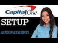How To Setup Auto Payment Capital One 2025