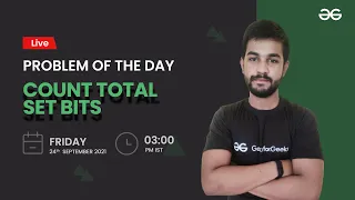 Count total set bits Problem of the Day 21 Siddharth Hazra