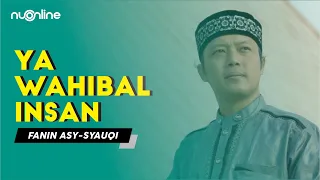 Download Ya Wahibal Insan - Fanin Asy-Syauqi (Juara 2 Lomba Sholawat Nasional 2020) MP3