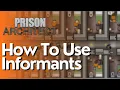 How To Use Informants In Prison Architect