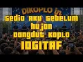 Lagu DANGDUT KOPLO Sedia Aku Sebelum Hujan - Idgitaf cover, by DIKOPLO IN