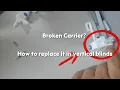 How to replace the carrier of vertical blinds Verical blinds fixing guidance