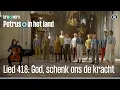 Download Lagu Lied 418: God, schenk ons de kracht | Petrus in het land | KRO-NCRV
