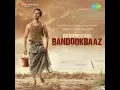 Lagu Babumoshai Bandookbaaz Breakdown