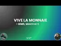 GIMS, MAUVAIS DJO -  VIVE LA MONNAIE (Paroles, Lyrics)