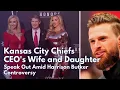Kansas City Chiefs CEO s Wife and Daughter Speak Out Amid Harrison Butker Controversy