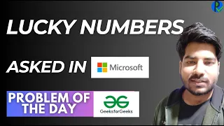 GFG POTD Lucky Numbers GeeksForGeeks Problem of the Day PlacementsReady