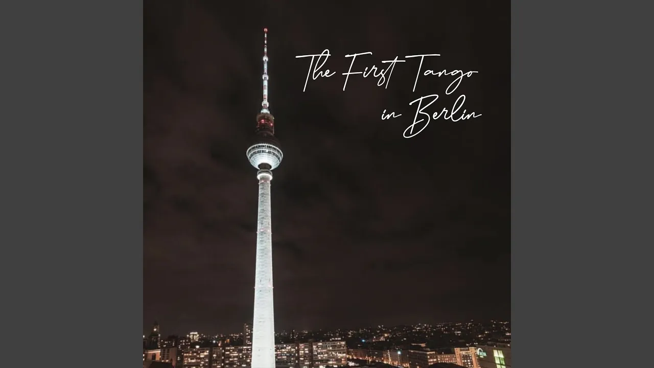 The First Tango in Berlin (Dub) The First Tango in Berlin (Dub)