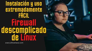 Firewall descomplicado de Linux - Instalación y uso extremadamente FÁCIL