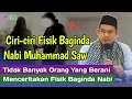 Download Lagu CIRI FISIK BAGINDA NABI MUHAMMAD SAW ‼️- BUYA ARRAZY HASYIM
