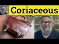 Coriaceous Meaning - Coriaceous