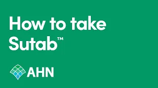 Sutab Prep Instructions I Colonoscopy I AHN