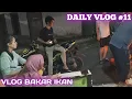 Lagu VLOG 11 - AGENDA BAKAR IKAN MALAM RAMADHAN 2024