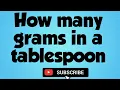 How many grams in a tablespoon how many grams in one tablespoon