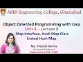 Lecture 8 Unit 4 Map Interface HashMap Class Linked Hash Map OOPs with Java