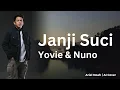 Janji Suci - Yovie \u0026 Nuno (Ariel Noah AI Cover) | Video Lirik