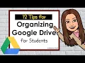 12 Tips For Organizing Google Drive for students