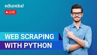 Web Scraping using Python Python Web Scraping Python Training Edureka Python Live - 1
